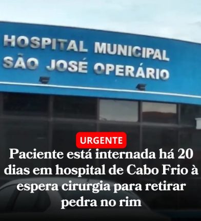 Família de paciente em Cabo Frio relatou espera por procedimento urológico